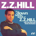 Z.Z. HILL / Z.Z.ヒル / DOWN HOME SOUL