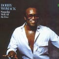BOBBY WOMACK / ボビー・ウーマック / SOMEDAY WE'LL ALL BE FREE:POET III