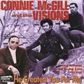 CONNIE MCGILL & THE VISIONS / HE CREATED YOU FOR ME