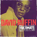 DAVID RUFFIN / デヴィッド・ラフィン / ULTIMATE COLLECTION