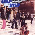 STEP BY STEP / アイ・オールウェイズ・ウォンテッド・ トゥ・ビー・イン・ザ・バンド