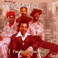 NEW YORK CITY / ニューヨーク・シティ / THE BEST OF NEW YORK CITY - I'M DOIN' FINE NOW