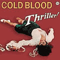COLD BLOOD / コールド・ブラッド / THRILLER!