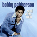 BOBBY PATTERSON / ボビー・パターソン / SOUL OF THE MAN