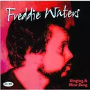 FREDDIE WATERS / フレディ・ウォーターズ / SINGING A NEW SONG