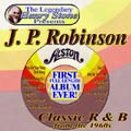 J.P. ROBINSON / J.P.ロビンソン / CLASSICS R&B FROM THE 1960S