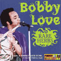 BOBBY LOVE / RARE HERBS - RARE & UNRELEASED FUNK,FUNKY DANCE & JAZZ