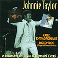 JOHNNIE TAYLOR / ジョニー・テイラー / RATED EXTRAORDINAIRE + DISCO 9000