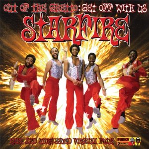 STARFIRE / スターファイア / OUT OF THE GHETTO: GET OFF WITH US