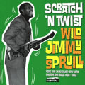 WILD JIMMY SPRUILL / SCRATCH'N'TWIST