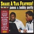 JAMES & BOBBY PURIFY / ジェイムス & ボビー・ピューリファイ / SHAKE A TAIL FEATHER: THE BEST OF JAMES & BOBBY PURIFY