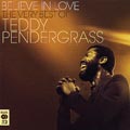 TEDDY PENDERGRASS / テディ・ペンダーグラス / BELIEVE IN LOVE THE VERY BEST OF TEDDY PENDERGRASS