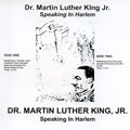 DR.MARTIN LUTHER KING JR. / SPEAKING IN HARLEM