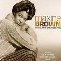 MAXINE BROWN / マキシン・ブラウン / 25 ALL GREATEST HITS