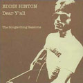 EDDIE HINTON / エディー・ヒントン / DEAR Y'ALL: THE SONGWRITING SESSIONS