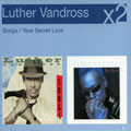 LUTHER VANDROSS / ルーサー・ヴァンドロス / SONGS / YOUR SECRET LOVE