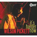 WILSON PICKETT / ウィルソン・ピケット / IT'S HARDER NOW