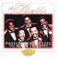 DELLS / デルズ / PASSIONATE BREEZES: THE BEST OF THE DELLS 1975-1991