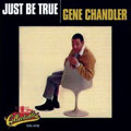 GENE CHANDLER / ジーン・チャンドラー / JUST BE TRUE