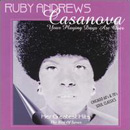 RUBY ANDREWS / ルビー・アンドリュース / CASANOVA (YOUR PLAYING DAYS ARE OVER) 