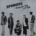 SPINNERS / スピナーズ / PICK OF THE LITTER
