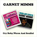 GARNET MIMMS / ガーネット・ミムズ / CRY BABY + WARM AND SOULFUL (2 ON 1)