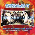 PARLIAMENT / パーラメント / GET FUNKED UP: THE ULTIMATE COLLECTION