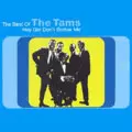 TAMS / HEY GIRL DON'T BOTHER ME: THE BEST OF THE TAMS