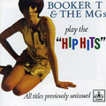 BOOKER T. & THE MG'S / ブッカー・T. & THE MG's / PLAY THE HIP HITS