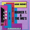 BOOKER T. & THE MG'S / ブッカー・T. & THE MG's / AND NOW... BOOKER T. & THE MG'S