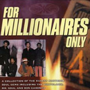 V.A.(FOR MILLIONAIRES ONLY) / FOR MILLIONAIRES ONLY VOL.4: A COLLECTION OF THE RAREST NORTHERN SOUL GEMS