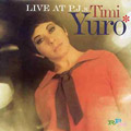 TIMI YURO / ティミ・ユーロ / LIVE AT PJ'S