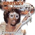 BOOTSY'S RUBBER BAND / ブーツィーズ・ラバー・バンド / LIVE IN LOUISVILLE 1978