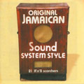 V.A.(ORIGINAL JAMAICAN SOUND SYSTEM STYLE) / ORIGINAL JAMAICAN SOUND SYSTEM - 21 R'N'B SCORCHERS