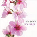 ETTA JAMES / エタ・ジェイムス / LOVE SONGS