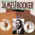 JAMES BOOKER / ジェイムズ・ブッカー / GONZO MORE THAN ALL HIS 45'S: RARE AND PREVIOUSLY UNREISSUED RECORDINGS 1954-1962