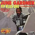 JUNE GARDNER / 99 PLUS ONE