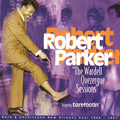 ROBERT PARKER / ロバート・パーカー / THE WARDELL QUEZERQUE SESSIONS