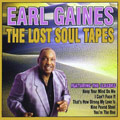 EARL GAINES / アール・ゲインズ / LOST SOUL TAPES