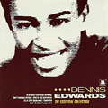 DENNIS EDWARDS / デニス・エドワーズ / ESSENTIAL COLLECTION