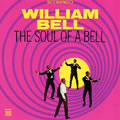WILLIAM BELL / ウィリアム・ベル / SOUL OF A BELL