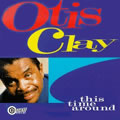 OTIS CLAY / オーティス・クレイ / THIS TIME AROUND
