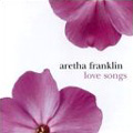 ARETHA FRANKLIN / アレサ・フランクリン / LOVE SONGS