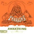 PHARAOHS / ファラオス / AWAKENING