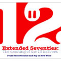 V.A.(EXTENDED SEVENTIES) / EXTENDED SEVENTIES - THE DAWNING OF THE 12INCH ERA FROM DANCE CLASSICS AND POP TO NEW WAVE