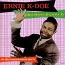 ERNIE K-DOE / アーニーK.ドゥー / REAL MOTHER-IN-LAW FOR YA (ALLEN TOUSSAINT SESSIONS 1959-63)