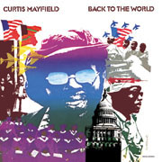 バック・トゥ・ザ・ワールド/CURTIS MAYFIELD/カーティス・メイ 