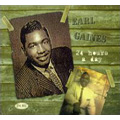 EARL GAINES / アール・ゲインズ / 24 HOURS A DAY