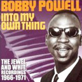 BOBBY POWELL / ボビー・パウエル / INTO MY OWN THING: THE JEWEL AND WHIT RECORDINGS 1966-1971
