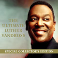 LUTHER VANDROSS / ルーサー・ヴァンドロス / ULTIMATE LUTHER VANDROSS(SPECIAL COLLECTOR'S EDITION)